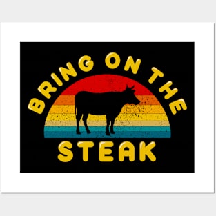 Bring on the Steak Posters and Art
